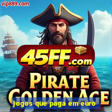 jogos que paga em euro